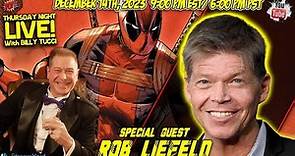 Thursday Night LIVE with Billy Tucci: Special Guest Rob Liefeld!