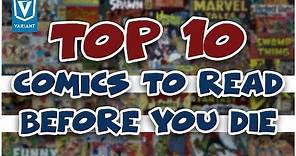Top 10 Comics You Need To Read Before You Die