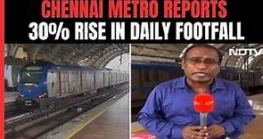 Chennai Metro: 4th-Longest Metro System In India