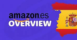 Amazon Spain Overview: What sellers should know before entering this European market