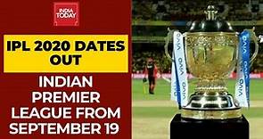 IPL 2020 Dates Out: Indian Premier League To Commence On September 19, Summit Clash On November 8