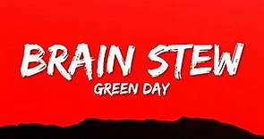 Green Day - Brain Stew (Lyrics)