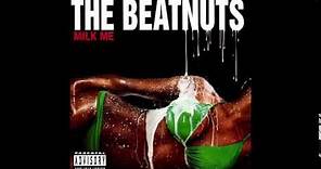 The Beatnuts - U Nomsayin feat. Freeway - Milk Me