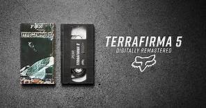 FOX MX | TERRAFIRMA 5 | DIGITALLY REMASTERED