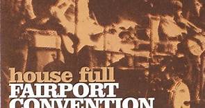 Fairport Convention - House Full - Live At The LA Troubadour