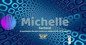 Michelle significado y origen del nombre, su etimología, definicion y santoral