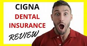 🔥 Cigna Dental Insurance Review: Pros, Cons, and Coverage Details