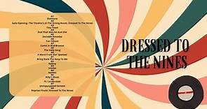 Dressed To The Nines - "Dressed to Impress: Unveiling the Secrets of Being Dressed to the Nines"