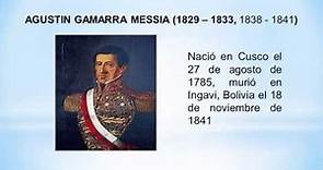 Presidentes peruanos - Agustin Gamarra - Presidentes del Peru
