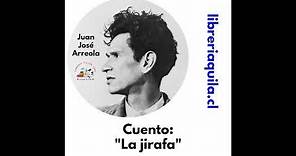 Cuento: "La jirafa" Juan José Arreola