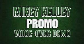 Mikey Kelley Promo Demo