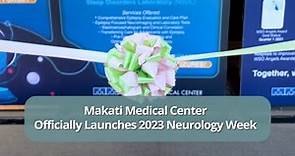 Makati Medical Center Launches 2023 National Neurology Week