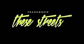 Frankmusik - These Streets