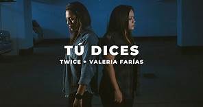 TWICE MÚSICA - Tú dices feat. Valeria Farías (LAUREN DAIGLE - You Say en español)