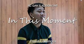In This Moment - KC Gan & Alison Yap (Tribute to Teachers) | Cover by David Catamora