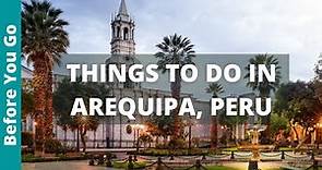 10 BEST Things To Do In AREQUIPA, Peru (The MOST BEAUTIFUL CITY in Peru)