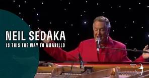 Neil Sedaka - Is This The The Way To Amarillo (From Live At the Royal Albert Hall)