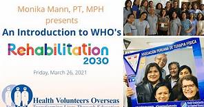 An Introduction to WHO's Rehabilitation 2030 with Monika Mann, PT, MPH