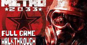 METRO 2033 FULL Gameplay Walkthrough (METRO 2033 REDUX Walkthrough)