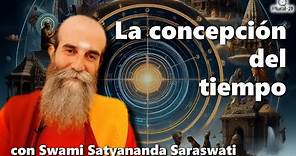 La concepción del tiempo, con Swami Satyananda Saraswati