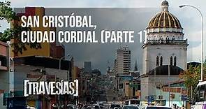 Conozcamos San Cristóbal, estado Táchira, Venezuela | Global TV Intl