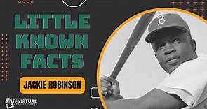 Little Known Facts About Jackie Robinson: The Man Who Changed America's Game