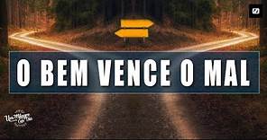 O Bem Vence O Mal | Amós 5:15 | Devocional Diário