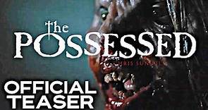 The Possessed | Official Teaser Trailer | HD | 2021 | Horror