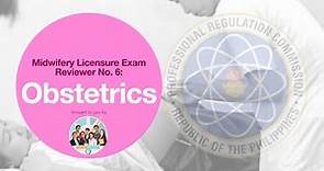 Midwifery Licensure Exam Reviewer No. 6: Obstetrics | Review Central