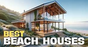 Best Beach House Ideas