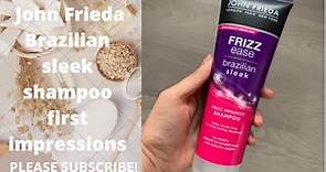 John Frieda Brazilian sleek shampoo ( first impressions)