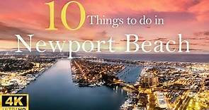 TOP 10 BEST Things To Do in NEWPORT Beach