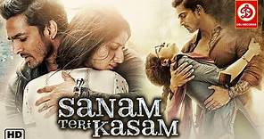 Sanam Teri Kasam | Superhit Hindi Full Romantic Movie | Harshvardhan Rane | Mawra Hocane