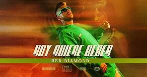 Red Diamond - Hoy Quiere Beber (Video Oficial)
