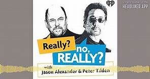 Really? No, Really? w/ Jason Alexander Podcast Trailer