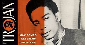 Max Romeo - Wet Dream (Official Audio)