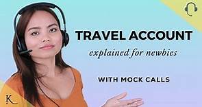 Travel Account Call Center Explained | Tasks, Processes, Mock Calls