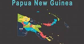 Papua New Guinea - Geography of the 22 Provinces! | Kxvin+