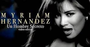 Myriam Hernández - Un Hombre Secreto