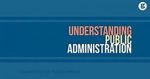 Understanding Public Administration