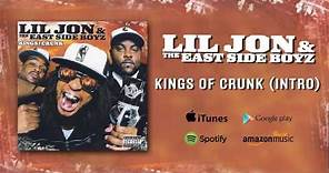 Lil Jon & The East Side Boyz - Kings Of Crunk Intro