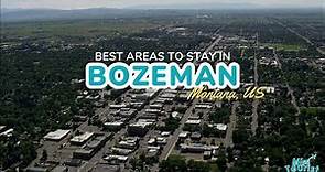 🏞️ Where to Stay in Bozeman 2024: 5 BEST Areas with Map!