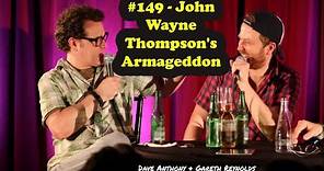 The Dollop #149 - John Wayne Thompson's Armageddon