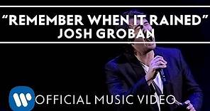 Josh Groban Ft. Judith Hill - Remember When It Rained [Official Music Video]