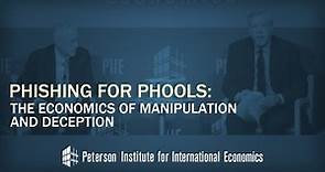 George A. Akerlof: Phishing for Phools: The Economics of Manipulation and Deception