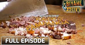 Biyahe ni Drew: Flavors of Pampanga | Full episode