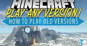 How To Play Any Version of Minecraft