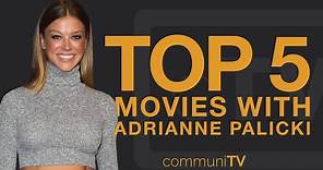 TOP 5: Adrianne Palicki Movies