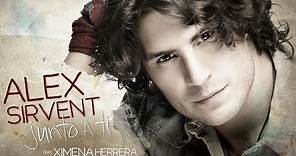 Alex Sirvent feat Ximena Herrera - Junto a ti