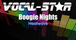 Heatwave - Boogie Nights (Karaoke Version) with Lyrics HD Vocal-Star Karaoke